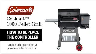 How to Replace the Controller | Coleman&reg; Cookout&trade; 1000 Pellet Grill