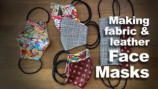 Making fabric and leather Face Masks (DIY)