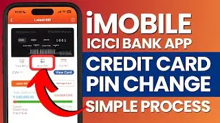 How to Change Credit Card PIN in iMobile App? Reset ICICI Credit Card PIN Online Using iMobile App