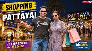 Pattaya Shopping Guide: Night Bazaar & Outlet Mall Secrets Locals Don't Tell You