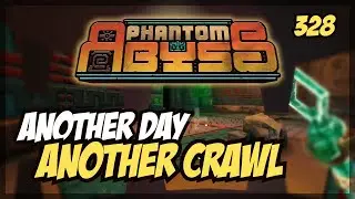 ANOTHER DAY ANOTHER CRAWL | Phantom Abyss - Daily 22/9/2025
