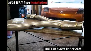 ISR Y Pipe Install and Exhaust Sounds on my 350Z