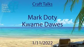 2022 Craft Talks: Mark Doty & Kwame Dawes