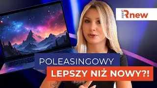Laptop z marketu vs poleasingowy biznesowy &ndash; co wybrać?