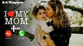 ❤️Mom ringtone❤️ || Mummy ringtone| Maa ringtone|| New ringtone || Maa Hindi ringtone Maa,tone