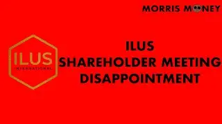 $ILUS Did ILUS Just Disappoint Shareholders? ILUS Shareholder Meeting
