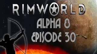 RimWorld Alpha 8  Ep 30 | Wild Wild Boars