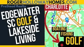 The Best of Both Worlds: Edgewater SC Golf & Lakeside Living