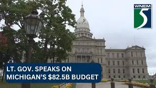 Lt. Gov. speaks on Michigan&rsquo;s $82.5B budget