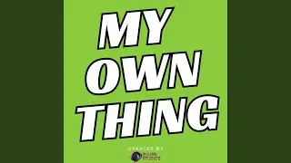 Do My Own Thing