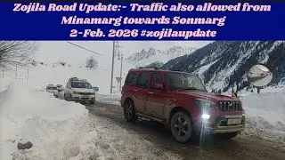 Zojila Road Update:- Traffic also allowed from Minamarg towards Sonmarg 2-Feb. 2026 #zojilaupdate