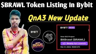 BitBrawl Listing Bybit Ex - সময় আছে দ্রুত জয়েন হয়ে যান | QNA3 Migration to Solana Reward 5M $GPT