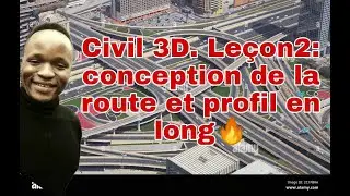 CIVIL 3D.  LECON 2 : CONCEPTION DE LA ROUTE ET PROFIL EN LONG