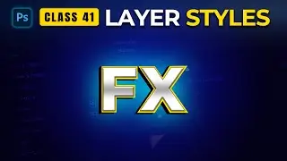 Adobe Photoshop for Beginners &ndash; Class 41: Layer Styles (FX) Explained (Hindi)