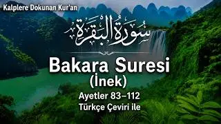 2. Bakara Suresi (İnek) | Ayetler 83–112 | Al-Baqarah | Recitation and Turkish Translation