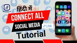 Connect All Social Media | Hindi Tutorial | Biz Control App | One Stop Solution | Builder App | CRM