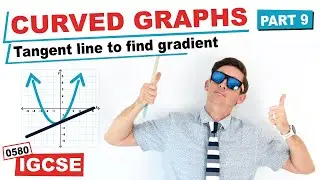 Curved graphs Part 9 - Find gradient with a tangent line - IGCSE