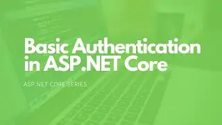 Basic Authentication in ASP.NET Core
