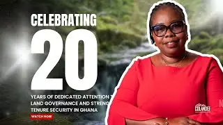 20 YEARS OF DEDICATED ATTENTION TO IMPROVING LAND GOVERNANCE AND STRENGTHENING LAND TENURE SECURITY