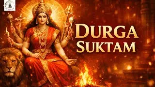 Durga Suktam | दुर्गा सूक्तम् मंत्र | Powerful Vedic Chanting for Navaratri 2025