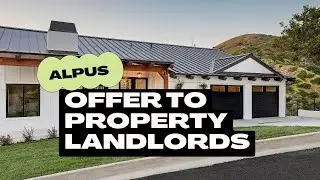 Alpus - The Offer For Landlords (Worth 6 Minutes Of Your Time)