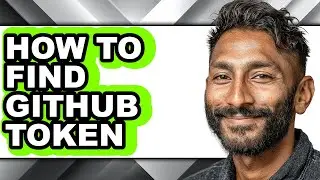 How to Find Github Token (easy Method)
