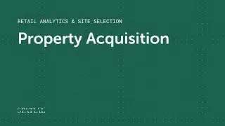 Property Acquisition &mdash; Retail Analytics & Site Selection