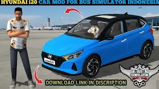 HYUNDAI i20 CAR MOD FOR BUS SIMULATOR INDONESIA | DOWNLOAD | HYUNDAI CAR MOD BUSSID 