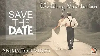 Save The Date - Wedding Invitation Digital Animation Video