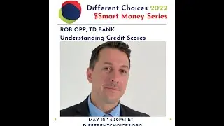 Rob Opp, TDBank: Understanding Credit Scores