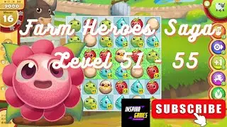 Farm Heroes Saga | Level 51 - 55 | Android Games #InspiraGames @InspiraGames