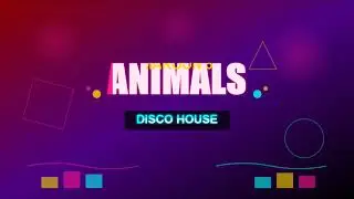 Animals (Disco House)