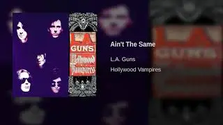 L.A. Guns - Ain't The Same