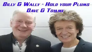 Billy Butler's Hold your Plums - Dave and Tommy