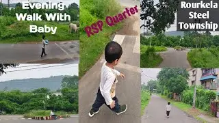 Evening Walk With Baby || RSP Quarter || Rourkela Steel Township