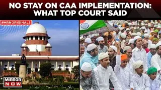 CAA Latest News | No Stay On CAA; Legal Battle Over Citizenship Law Reaches SC | English News