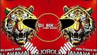 Rolla Jamana Hai | Edm Trance | Dj Ikka Mauranipur Dj Sumit Jhansi 🔥