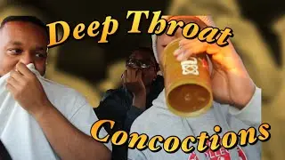 Challenge | Deep Throat Concoctions