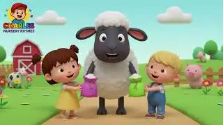 Baa Baa Black Sheep 🐑 Fun Nursery Rhyme for Kids Charles Nursery Rhymes