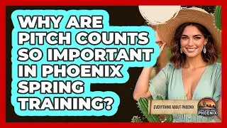 Why Are Pitch Counts So Important In Phoenix Spring Training? - Everything About Phoenix