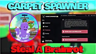 Steal A Brainrot Script - CARPET SPAWNER, EVENT SPAWNER, WORK FOR MOBILE & PC 💯🔥