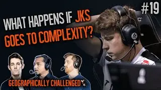 What will happen if JKS moves to Complexity? ft. Pan1k - Geographically Challenged E19