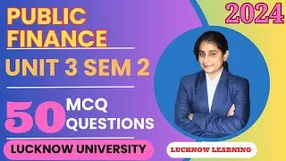 Public Finance MCQs Question | Unit 3 Sem 2 | Lucknow University |  @LucknowLearning Public Finance