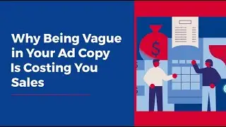 Why Vague PPC Ad Copy Is Costing You Sales