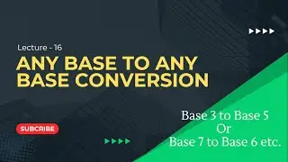 Any base to Any base conversion with example