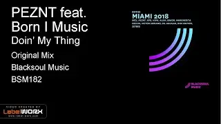 PEZNT feat. Born I Music - Doin' My Thing (Original Mix)