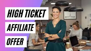 How To Find High Ticket Affiliate Offers