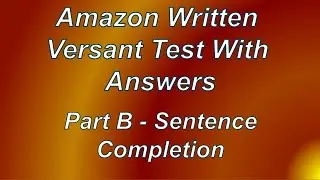 Amazon Written Versant Test Part B- Sentence Completion.