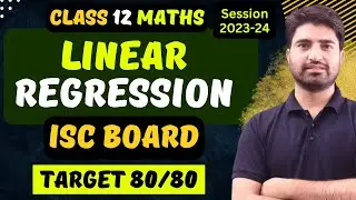 Linear Regression  | Class 12 Maths | Section C | PYQ | ISC BOARD | Revision | 2023-24