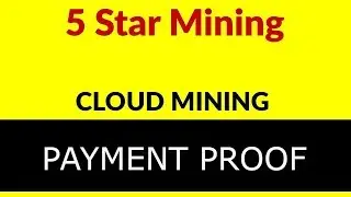 5StarMining   PAYMENT PROOF   Bitcoin Mining   200 GHs Free   4 5% 7% per day lifetime   Paying